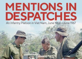 “Mentions In Dispatches: An Infantry Platoon in Viet Nam, June 1966 – June 1967”