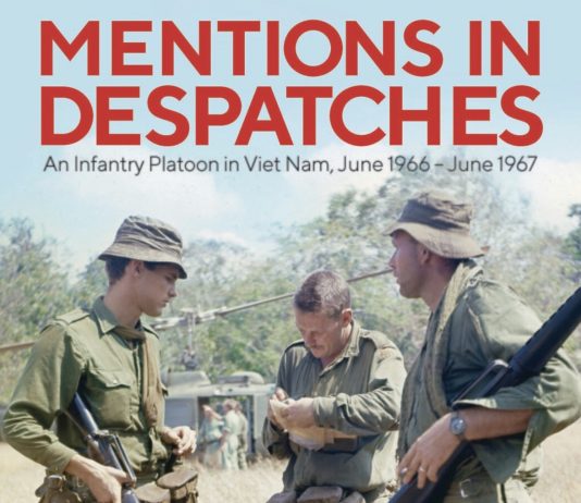 “Mentions In Dispatches: An Infantry Platoon in Viet Nam, June 1966 – June 1967”