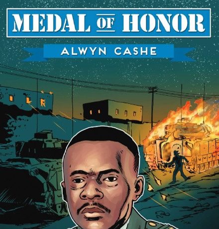 AUSA Medal Of Honor Graphic Novel Series Features SFC Alwyn Cashe